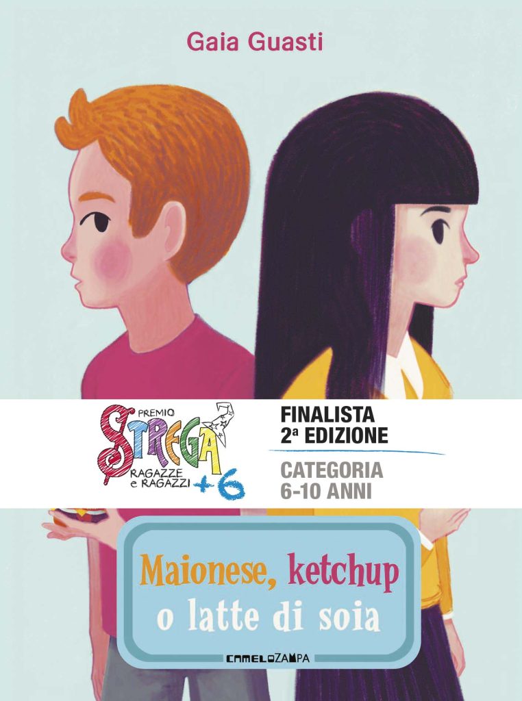 Gaia Guasti, Maionese, ketchup o latte di soia, Camelozampa. Da 9 anni