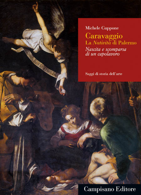 Copertina del libro di Michele Cuppone, Caravaggio. La natività di Palermo. Nascita e scomparsa di un capolavoro, Campisano Editore 2020.